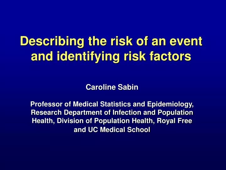 describing the risk of an event and identifying risk factors