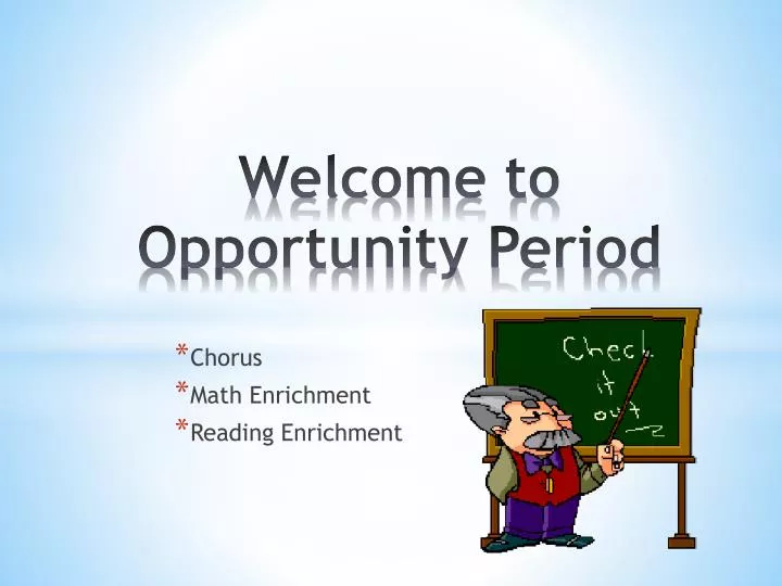 welcome to opportunity period