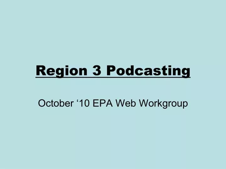 region 3 podcasting