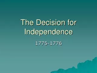 The Decision for Independence