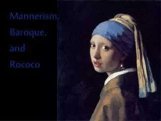 Mannerism, Baroque, and Rococo