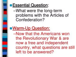 Essential Question : What were the long-term problems with the Articles of Confederation?