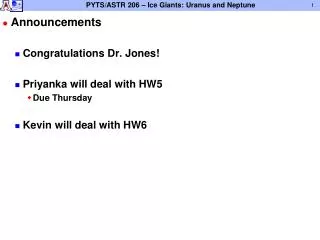 Announcements Congratulations Dr. Jones! Priyanka will deal with HW5 Due Thursday