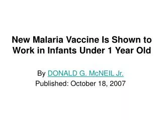 New Malaria Vaccine Is Shown to Work in Infants Under 1 Year Old