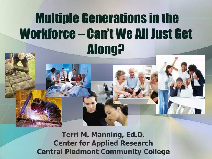 multiple generations in the workforce can t we all just get along