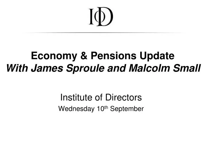 economy pensions update with james sproule and malcolm small