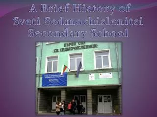 A Brief H istory of Sveti Sedmochislenitsi