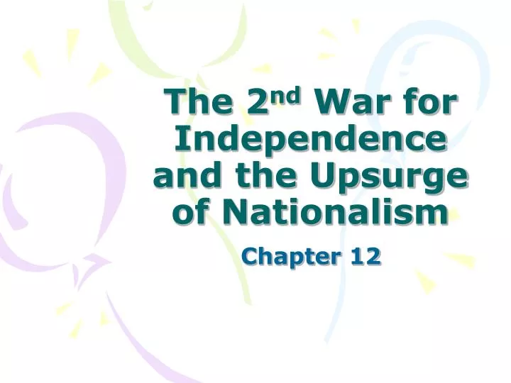 the 2 nd war for independence and the upsurge of nationalism