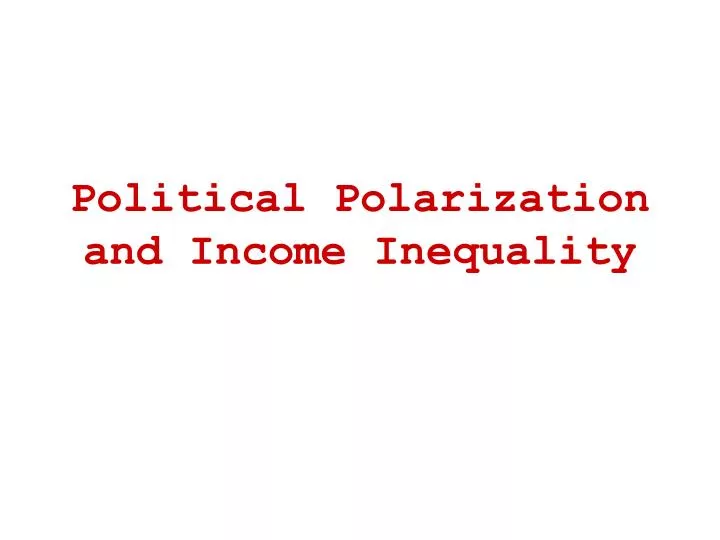political polarization and income inequality