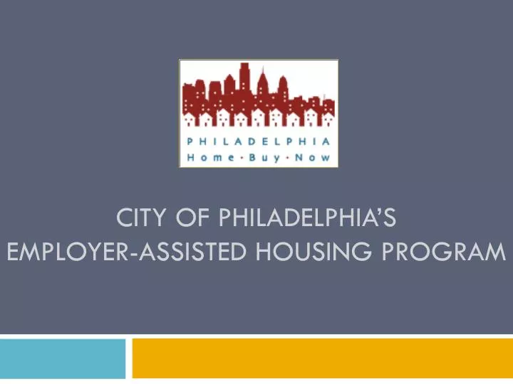 city of philadelphia s employer assisted housing program