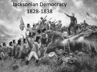 Jacksonian Democracy 1828-1838