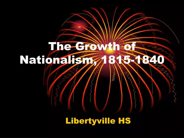 the growth of nationalism 1815 1840