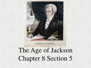 The Age of Jackson Chapter 8 Section 5