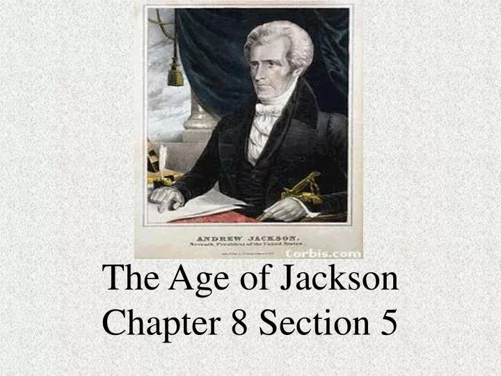 the age of jackson chapter 8 section 5