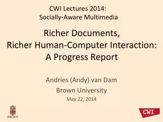 Andries (Andy) van Dam Brown University May 22, 2014