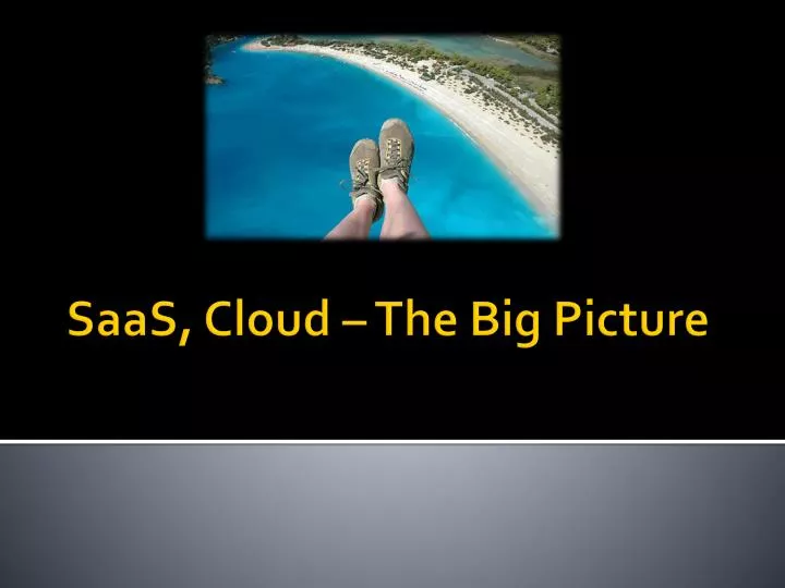 saas cloud the big picture