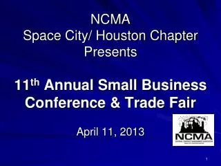 NCMA Space City/ Houston Chapter Presents 11 th Annual Small Business Conference &amp; Trade Fair