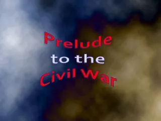 Prelude to the Civil War