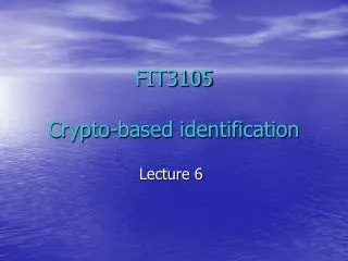 FIT3105 Crypto-based identification