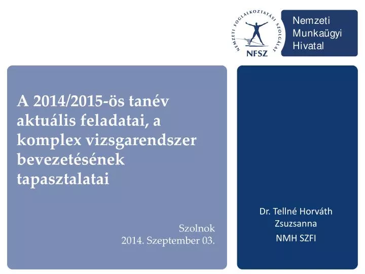 a 2014 2015 s tan v aktu lis feladatai a komplex vizsgarendszer bevezet s nek tapasztalatai