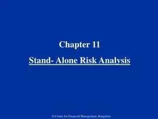 Chapter 11 Stand- Alone Risk Analysis