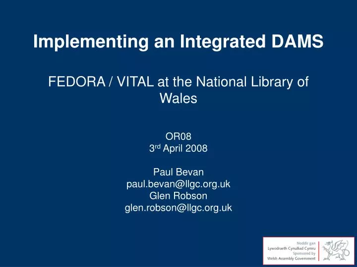 implementing an integrated dams fedora vital at the national library of wales