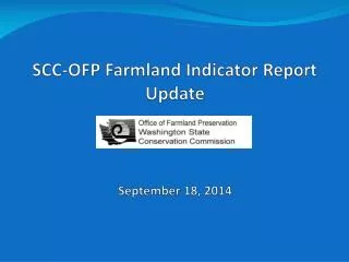 SCC-OFP Farmland Indicator Report Update September 18, 2014