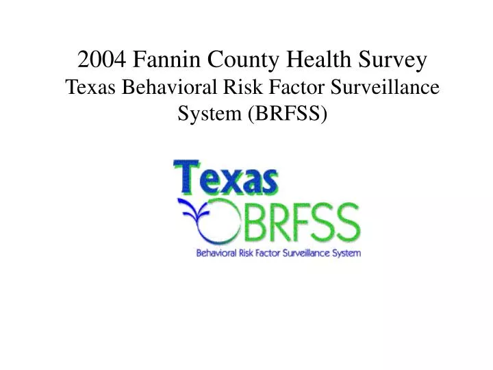 2004 fannin county health survey texas behavioral risk factor surveillance system brfss
