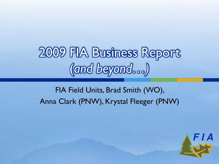 2009 fia business report and beyond