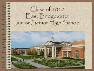 Class of 2017 East Bridgewater Junior Senior High School