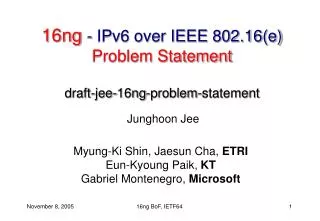 16ng - IPv6 over IEEE 802.16(e) Problem Statement draft-jee-16ng-problem-statement