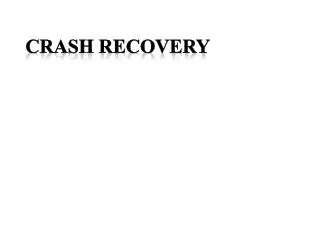 Crash recovery