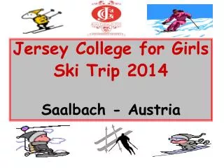 Jersey College for Girls Ski Trip 2014 Saalbach - Austria
