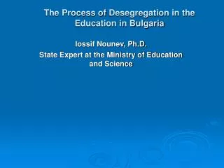 The Process of Desegregation in the Education in Bulgaria