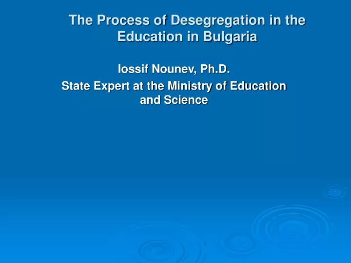the process of desegregation in the education in bulgaria