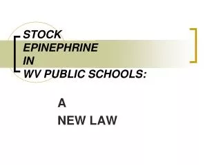 STOCK EPINEPHRINE IN WV PUBLIC SCHOOLS: