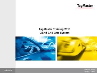 TagMaster Training 2013 GEN4 2.45 GHz System