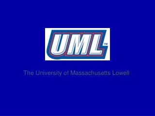 The University of Massachusetts Lowell