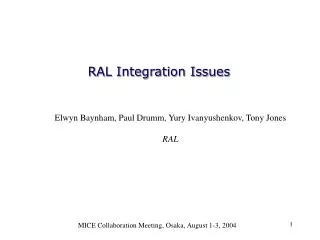 RAL Integration Issues