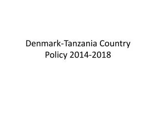 Denmark-Tanzania Country Policy 2014-2018