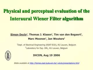 Physical and perceptual evaluation of the Interaural Wiener Filter algorithm