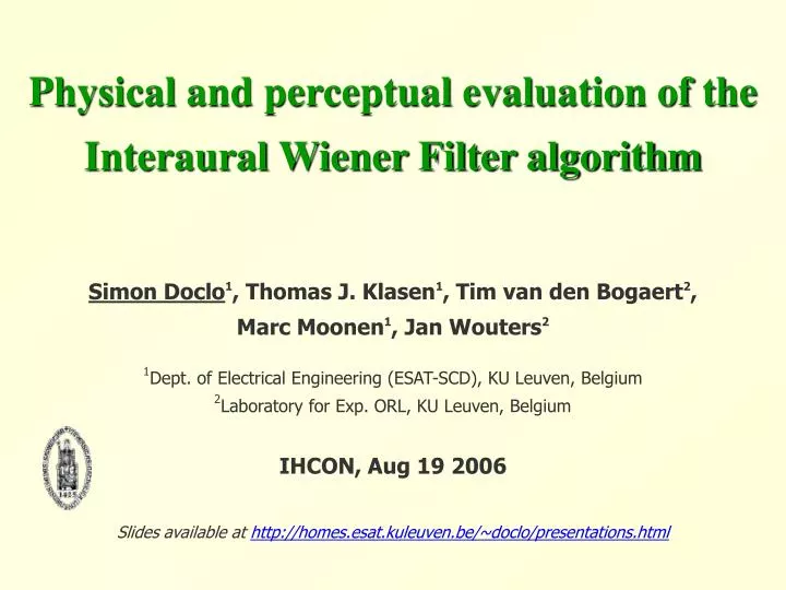 physical and perceptual evaluation of the interaural wiener filter algorithm