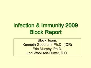 Infection &amp; Immunity 2009 Block Report