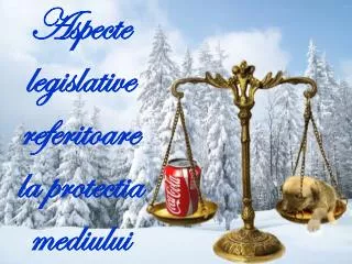 aspecte legislative referitoare la protec t ia mediului