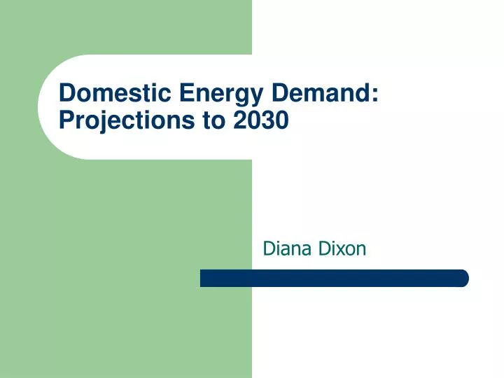 domestic energy demand projections to 2030
