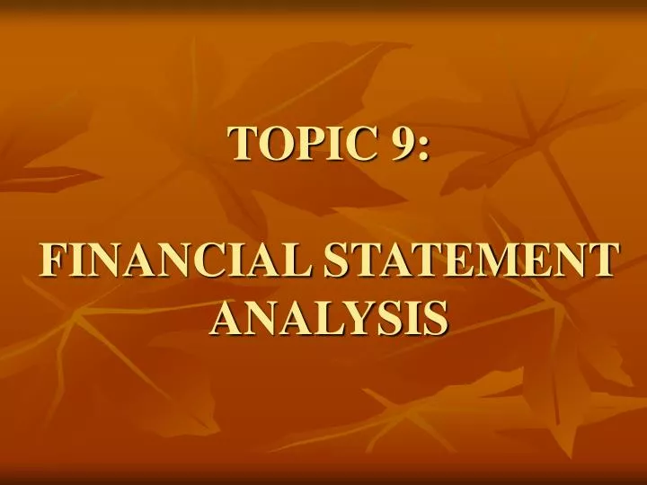 topic 9 financial statement analysis
