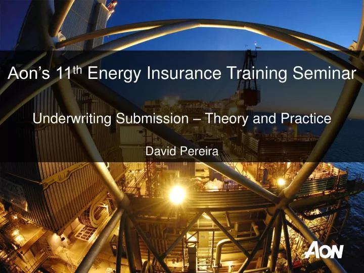 aon s 11 th energy insurance training seminar