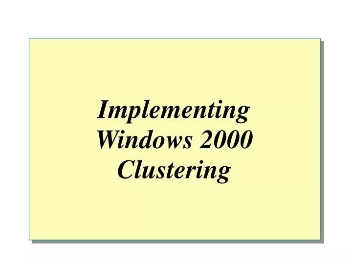 implementing windows 2000 clustering