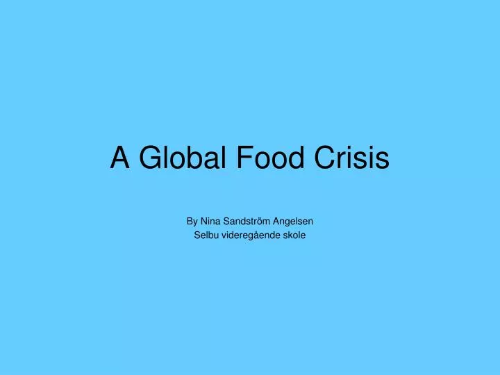 a global food crisis