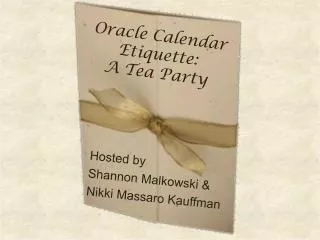 Oracle Calendar Etiquette: A Tea Party